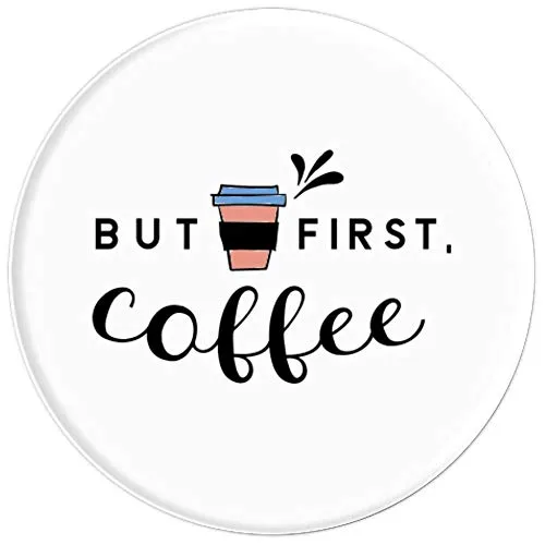 Amazon.com: But First Coffee! - PopSockets Grip and Stand for Phones and Tablets: Cell Phones & Accessories