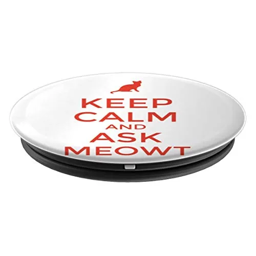 Amazon.com: Keep Calm And Ask MeOwt! - PopSockets Grip and Stand for Phones and Tablets: Cell Phones & Accessories