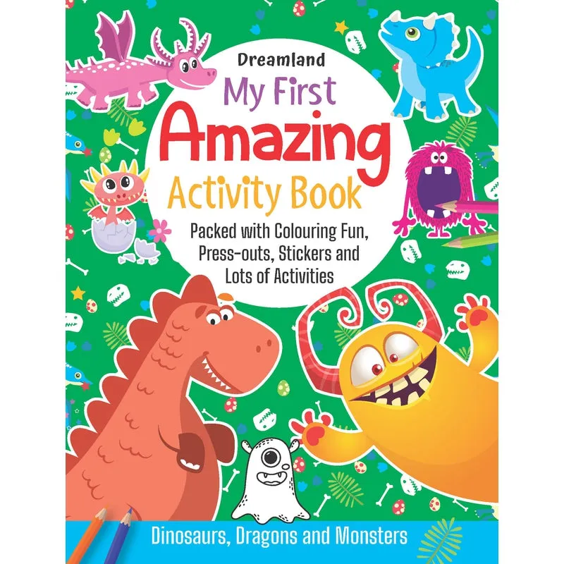 My First Amazing Activity Book-  Dinosaurs, Dragons and Monsters